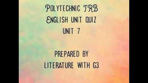 Polytechnic TRB English unit test unit 7