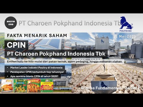7 Fakta Mengejutkan Saham CPIN Q4 2024! Market Leader, Bisnis Kuat, Tapi Dividen Kecil?