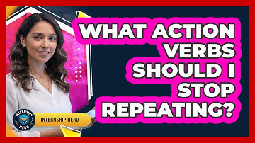 What Action Verbs Should I Stop Repeating?