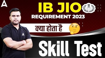 IB JIO REQUIREMENT 2023 | क्या होता है Skill Test | By Vivek Sir