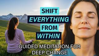 SHIFT EVERYTHING FROM WITHIN - 10 Min. Guided Meditation for Deep Change (Inspired by Joe Dispenza)