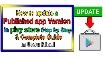 How to update a Published app Version  at Play Store | in Urdu Hindi