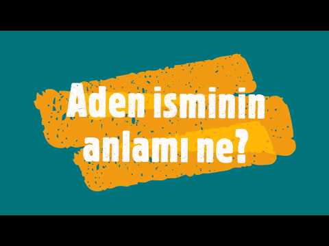 Video: Aden adının mənası nədir?