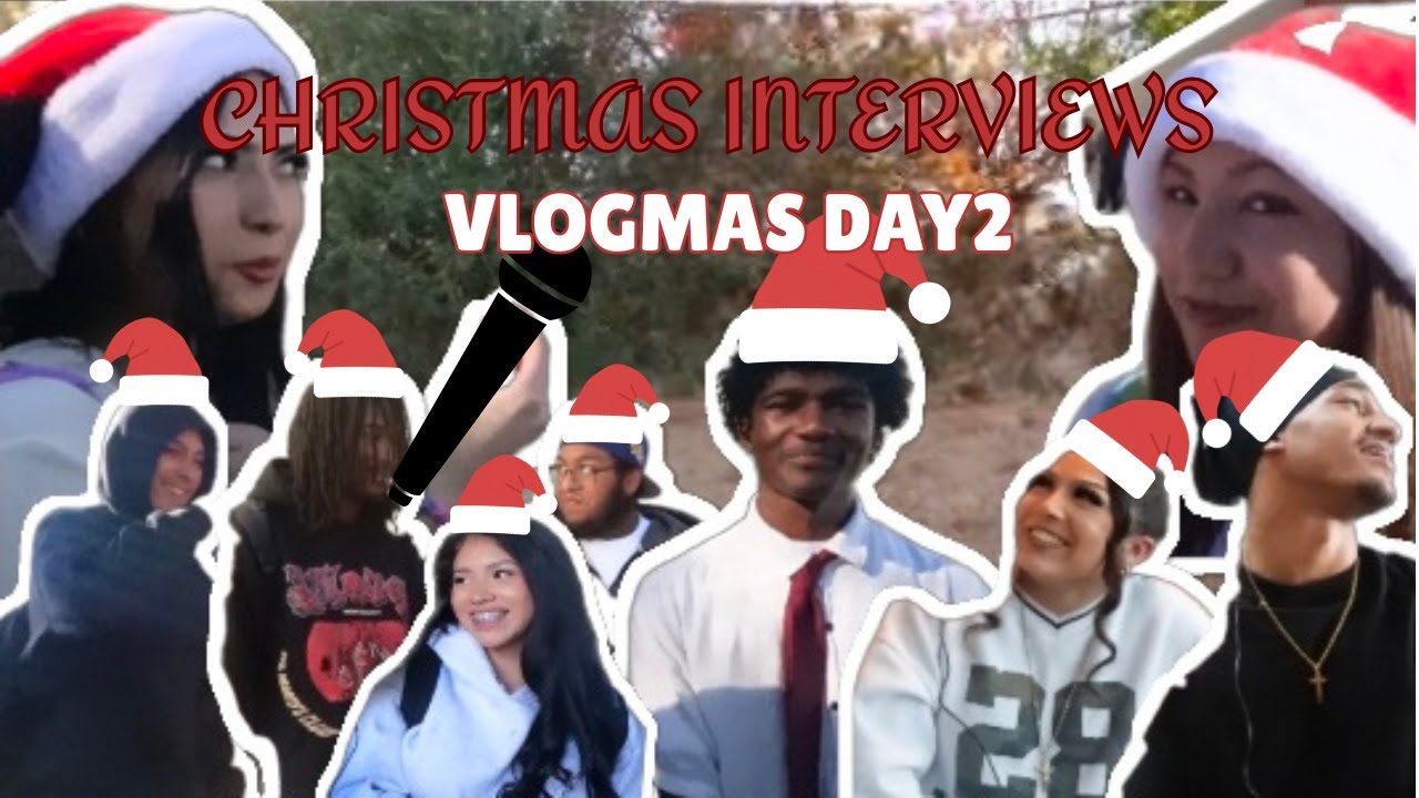 VLOGMAS DAY 2!!! *CHRISTMAS INTERVIEWS* - YouTube