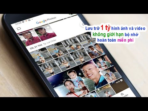 Cách lưu trữ ảnh và video online trên Google Photo bộ nhớ không giới hạn hoàn toàn miễn phí