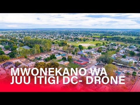 MWONEKANO WA ITIGI DC DRONE FOOTAGE VIEW PANAPENDEZA NA PAMEJENGEKA