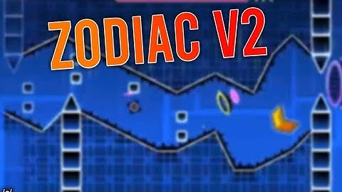Zodiac V2 (Layout) | Geometry Dash 2.1