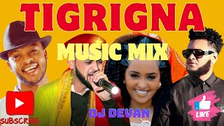 NEW TIGRIGNA MUSIC MIX 2024 | ምርጥና ተወዳጅ የትግርኛ ሙዚቃዋች | DJ DEVAN