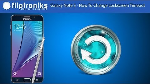 Galaxy Note 5 - How To Change Lockscreen Timeout - Fliptroniks.com