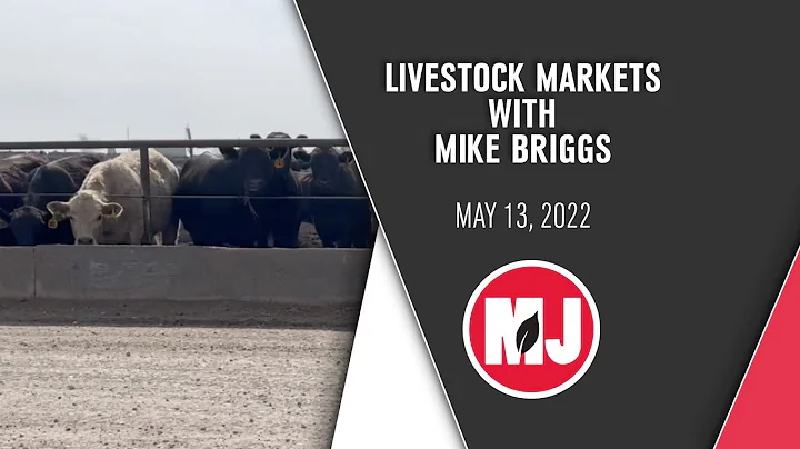 Livestock Markets | Mike Briggs | May 13, 2022