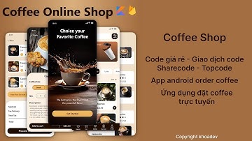 Đồ án ứng dụng quán cà phê với Kotlin và Firebase app mobile Android Studio