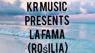 Rośilia-la fama lyrics