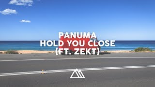 Panuma - Hold You Close (ft. Zekt)