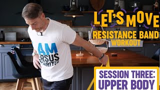 Let's Move Resistance Band Workout Session Three: Upper Body