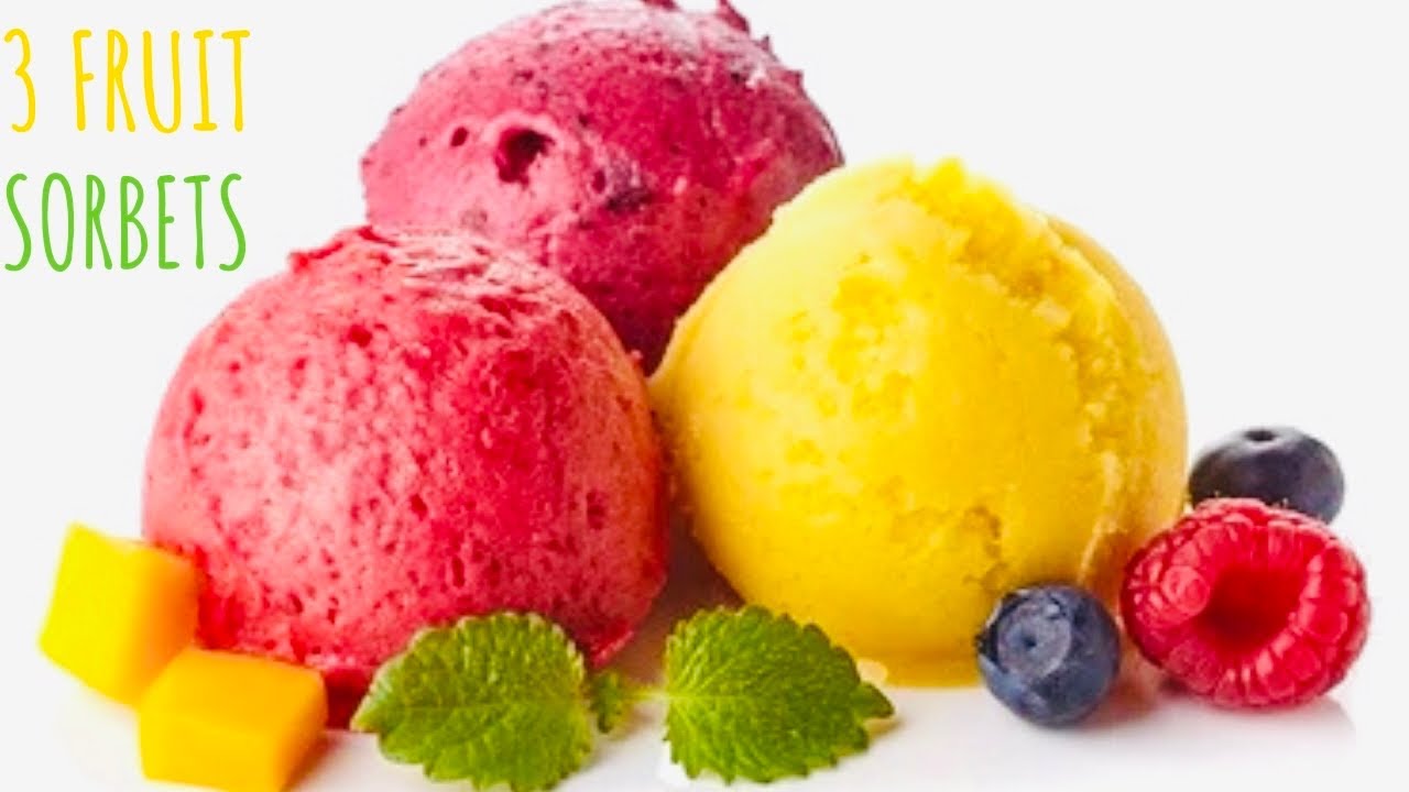 3 Easy Fruit Sorbets Summer Desserts No Dairy Sorbet Recipe In