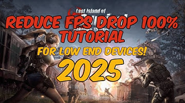 💯How to reduce / Fix the FPS drops for low end device | 2025 | Last island of survival 💯