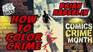 How to Color Crime Comics with Brian Haberlin of Spawn Witchblade Black Panther