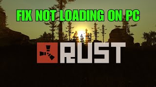 How To Fix Rust Stuck on Loading Screen | Fix Rust Not Loading Error On PC | #rust