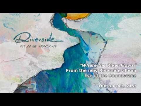 RIVERSIDE -  Where The River Flows (Album Track)