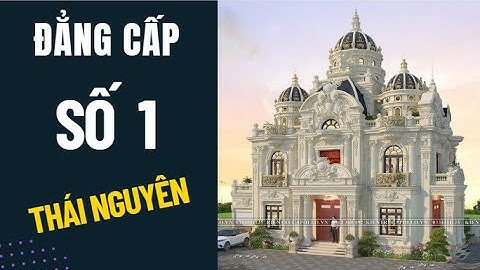 DINH THỰ Tân cổ điển ĐỒ SỘ - ĐẲNG CẤP NHẤT Thành phố THÁI NGUYÊN