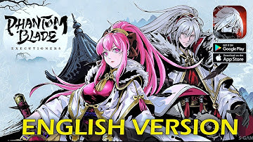 Phantom Blade: Executioners - English Version CBT Gameplay (Android/IOS)