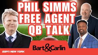 Phil Simms Analyzes QB Free Agent Market For The Jets - Bart \u0026 Carlin