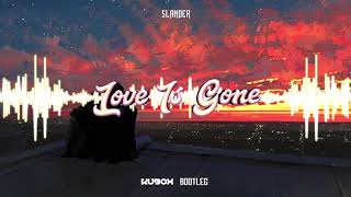 SLANDER - Love is Gone (DJ KUBOX BOOTLEG) NOWOŚĆ 2021