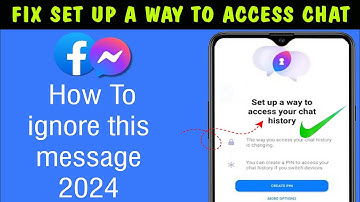 Messenger wants to create PIN How to ignore this message || Set up a way to access your chat history