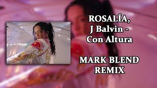 DJ BLEND, ROSALÍA, J Balvin - Con Altura REMIX (PSEUDO VIDEO)