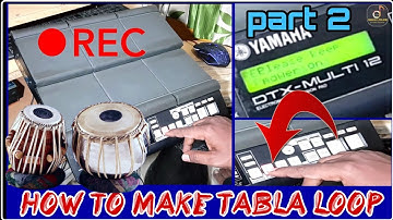 How To Make Tabla Loop | Rhythm | yamaha dtx multi 12 | Yamaha & Roland Octapad Training | part 2