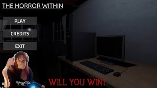 The Horror Within  -  Short horror game- Playthrough with commentary - with NEW rating system