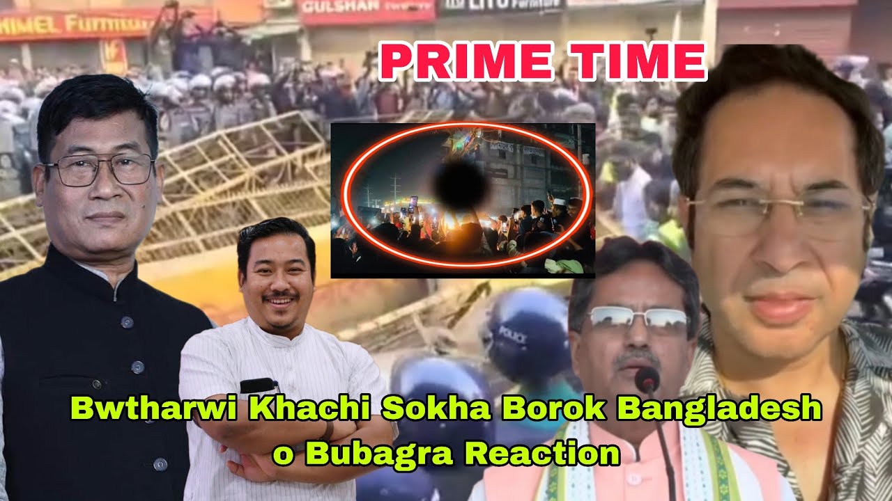 Borok Bwtharwi Khachi Sokha INDIA no Nasilwi Northeast Swkakna hinwi | Bubagra Reaction Rwkha