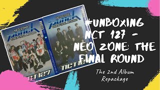 #UNBOXING NCT 127 THE 2nd ALBUM REPACKAGE - NEO ZONE: THE FINAL ROUND