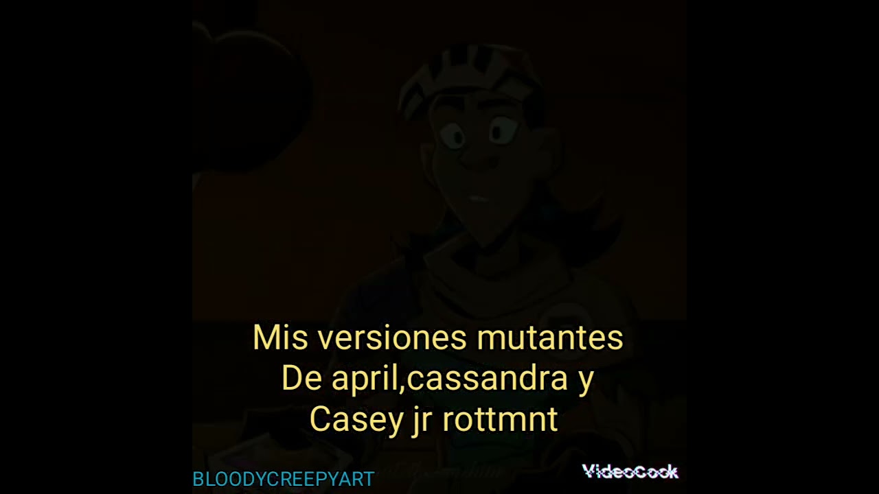 🐢🌟{Mis Versiones Mutantes De April,Cassandra y Casey Jr Rottmnt Video Edit}🌟🐢