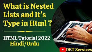 HTML5 | What are Nested Lists (LI,UL,OL) | नेस्टेड लिस्ट क्या होता है | Web Design Series | Part -12