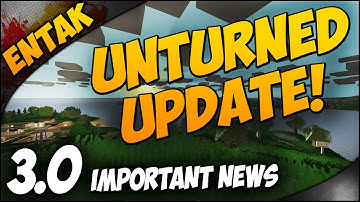 Unturned Update ➤ Update 3.0 IMPORTANT NEWS - Full INFO/REVIEW Of Development Stream! [Part 1]