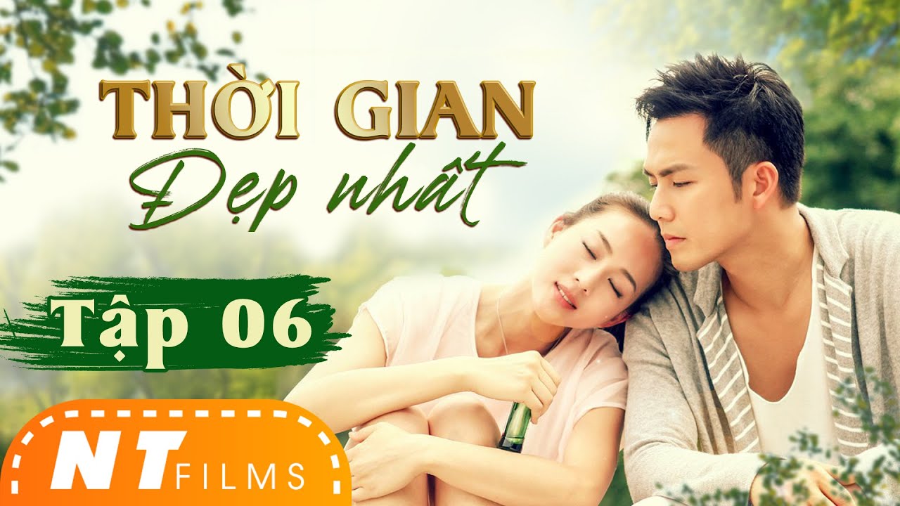 ⁣Thời Gian Đẹp Nhất - Tập 06 | Chung Hán Lương, Giả Nãi Lượng,Trương Quân Ninh | Ngôn Tình Tổng Tài