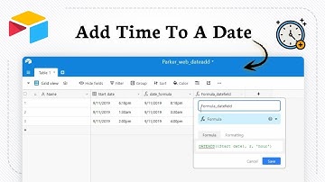 How to add time to a date in Airtable (Quick Field Configuration)