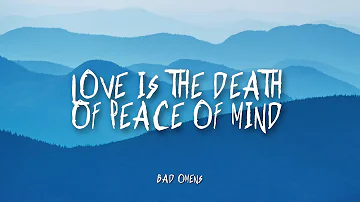 THE DEATH OF PEACE OF MIND - Bad Omens | Lyrics