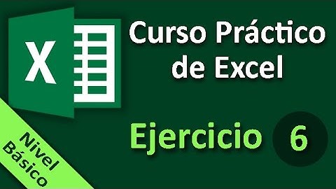 Curso Práctico de Excel. Ejercicio 06.