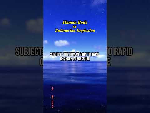 Human Body vs Submarine Implosion (What happens to human body during submarine implosion)