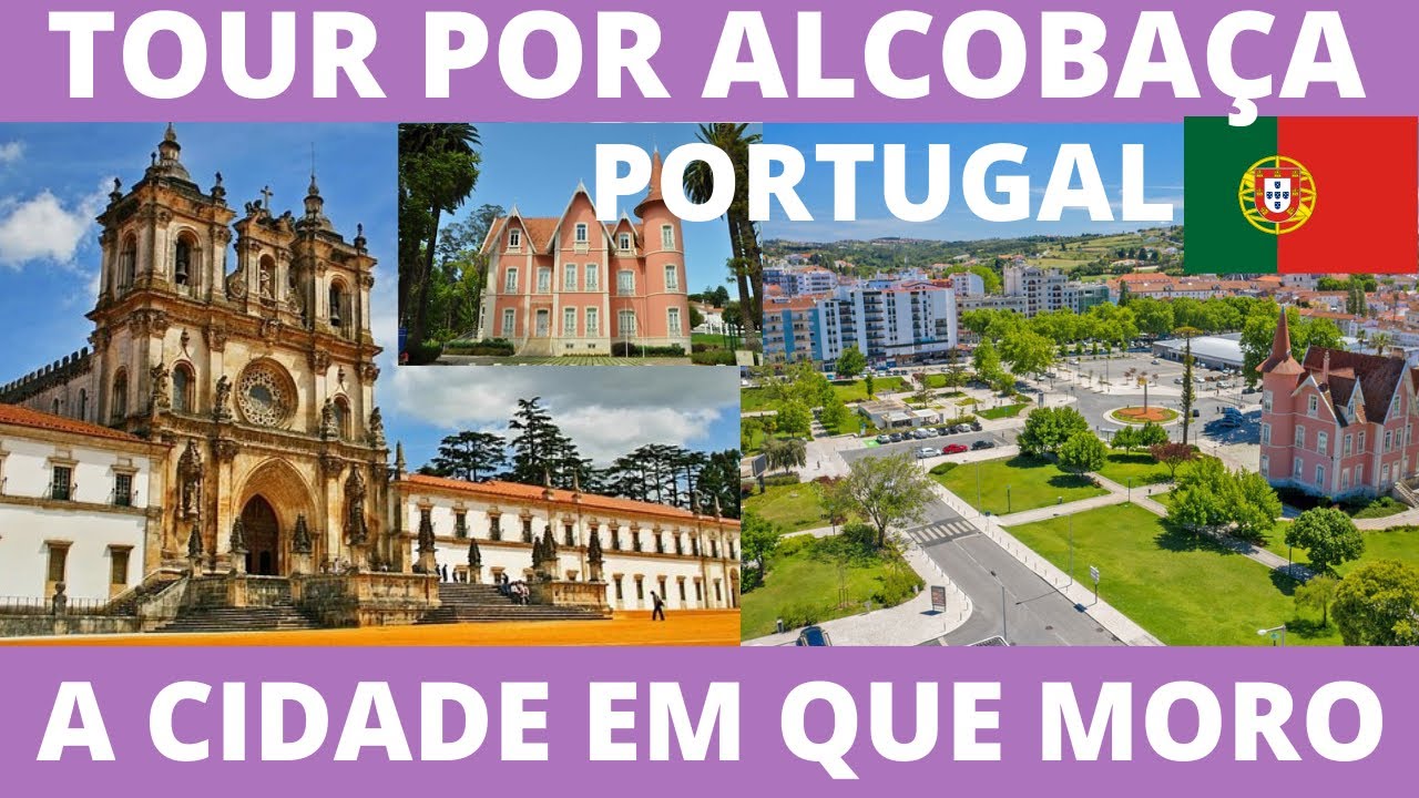 🇵🇹 ALCOBAÇA - Leiria - PORTUGAL 🇵🇹| TOUR parte1| Raquel em Portugal ❤️