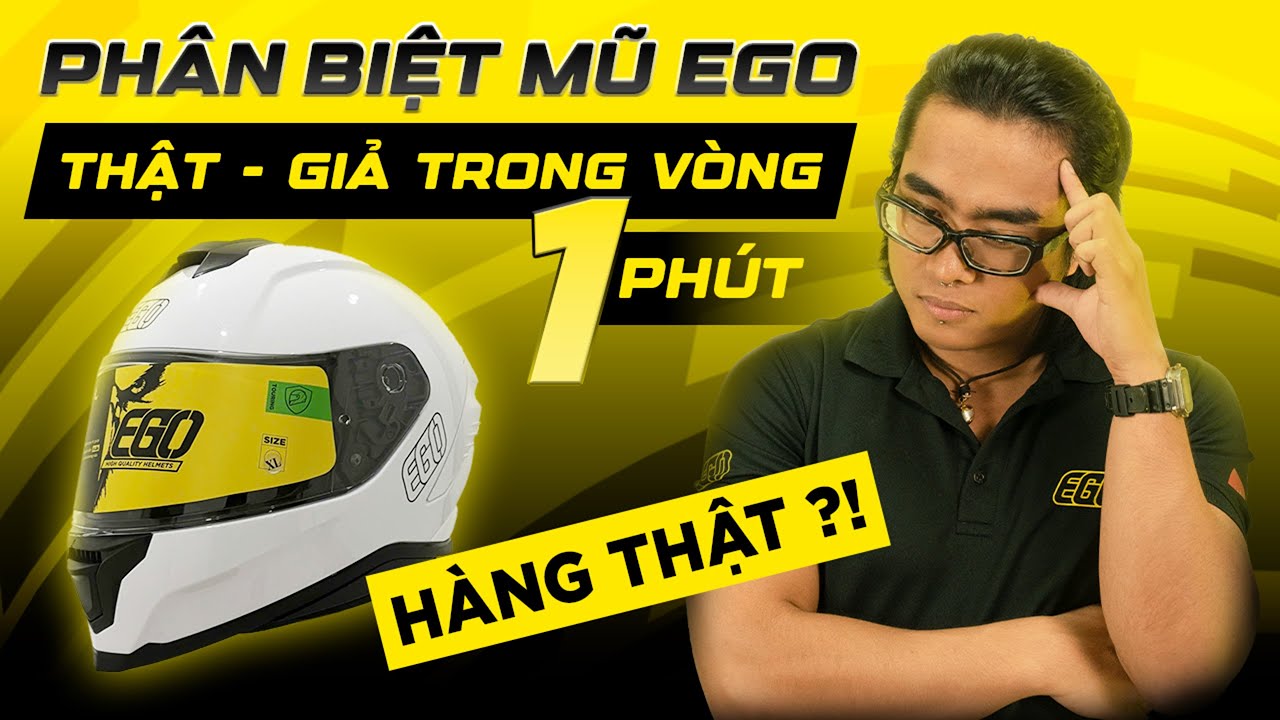 |EGO HELMET| - Cách nhận biết mũ EGO chính hãng - Tránh hàng giả, hàng kém chất lượng