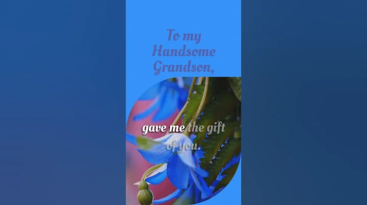 A touching message for your GrandSon, from GrandFather!