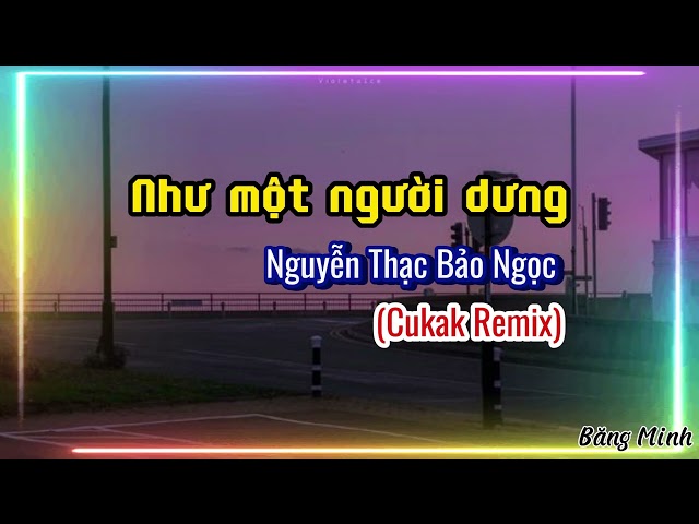 1 hour || Như một người dưng - Nguyễn Thạc Bảo Ngọc (Cukak Remix) class=