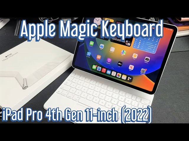 Apple Magic Keyboard for 11-inch iPad Pro 4th Gen (2022): Review & How to Connect