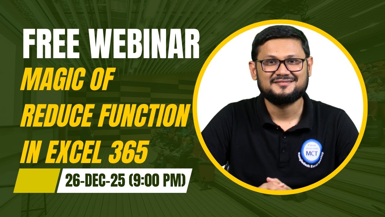 Magic of Reduce Function in Excel 356|| Free Webinar in Bangla