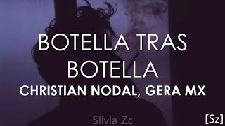 Christian Nodal, Gera Mx - Botella Tras Botella (Letra)