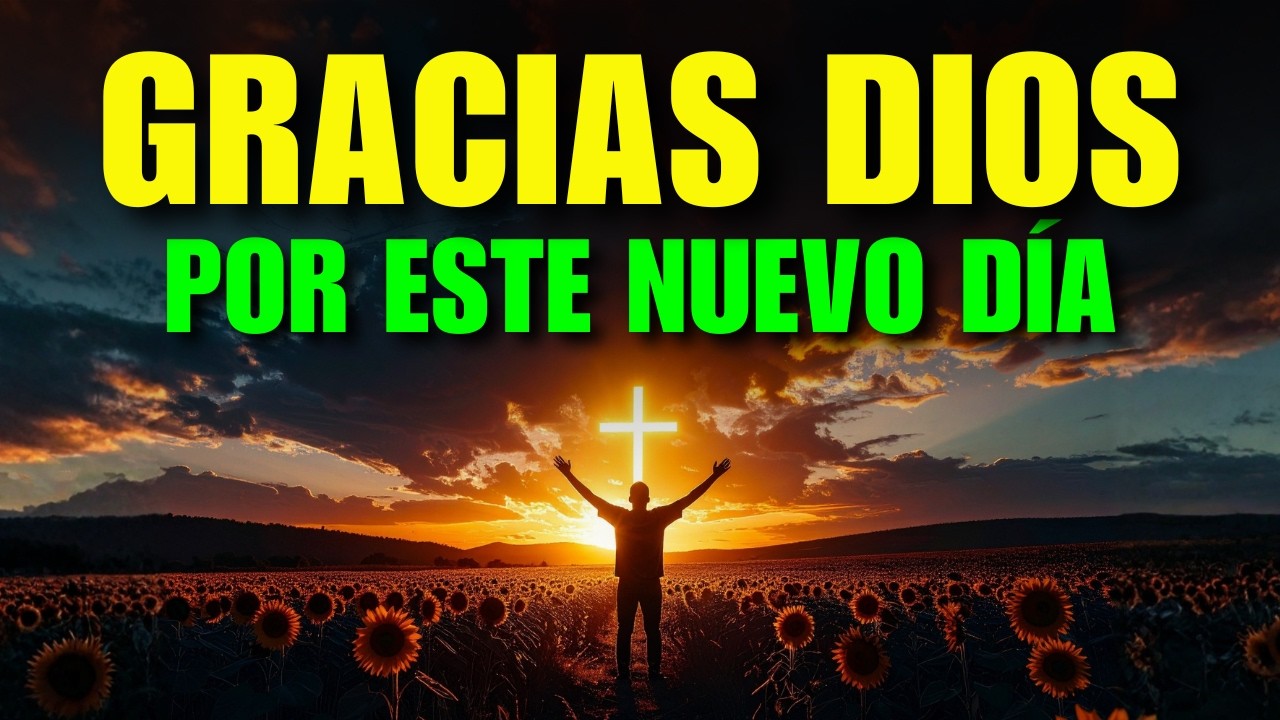 Oración de la Mañana: Señor, Protege y Bendice a mi Familia | Salmo 91