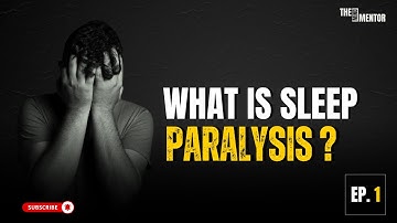 What is Sleep Paralysis ? | The Terrifying Truth About Sleep Paralysis  Ep. 1